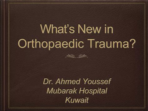 Whats new in orthopedic trauma | PPT