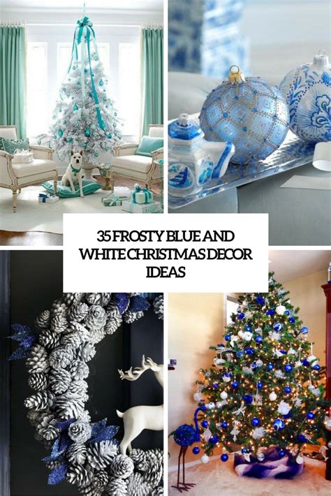 35 Frosty Blue And White Christmas Décor Ideas - DigsDigs