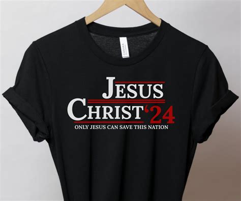 Jesus Christ 24: Only Jesus Can Save This Nation Shirt, Christian ...