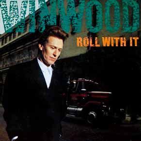 Steve Winwood - Roll With It