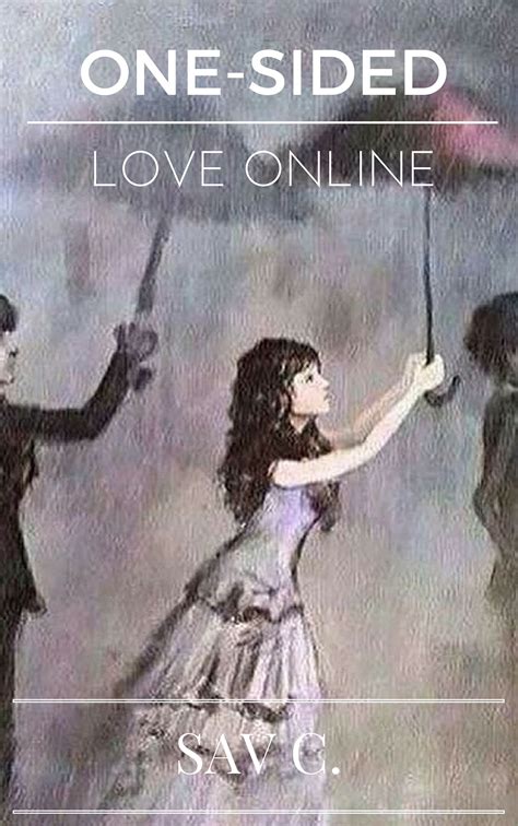 One-Sided Love Online by Sav C. | Goodreads