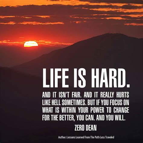 Life is hard. And it isn't fair - Zero Dean