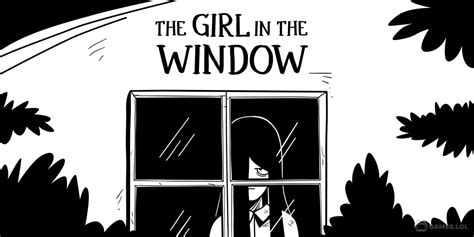 The Girl in the Window Game - Download & Play for Free Here