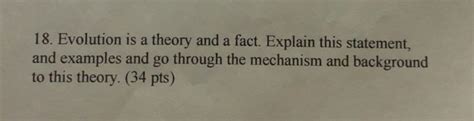 Solved 18. Evolution is a theory and a fact. Explain this | Chegg.com