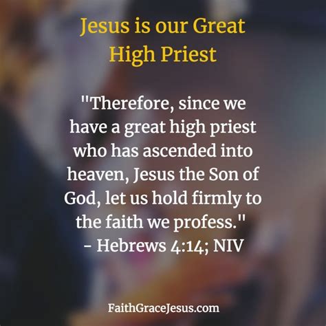 Jesus Is The Great High Priest Faith Grace Jesus