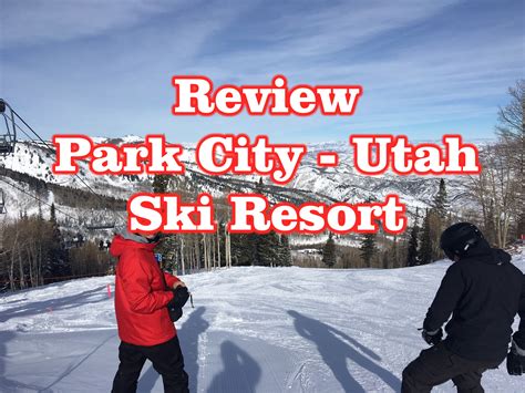 Review Park City - Utah Ski Resort - Review Outlaw