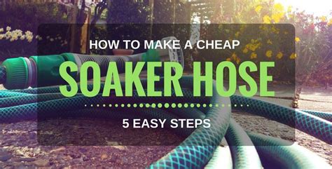 How To Make A Soaker Hose From A Garden Hose With 5 Easy Steps