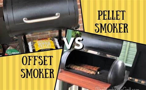 Pellet Smoker vs. Offset Smoker - BBQ, Grill