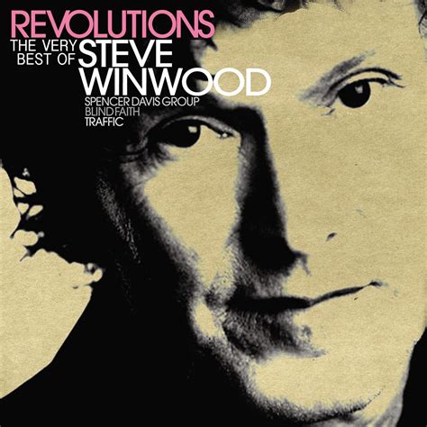 Revolutions: The Very Best of Steve Winwood Album Cover by Steve Winwood