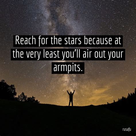 Reach for the Stars Quotes - Rusafu