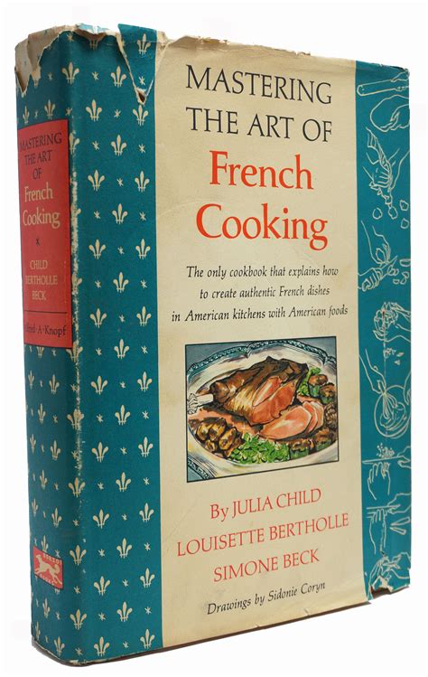 Mastering the Art of French Cooking by Julia Child - 1967