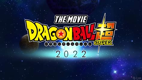 New Dragon Ball Super Movie Officially Confirmed for 2022 - Dragon Ball ...