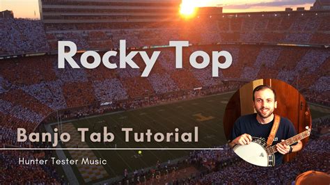 ROCKY TOP Banjo Tab Tutorial (Free Lesson!) — Hunter Tester Music ...