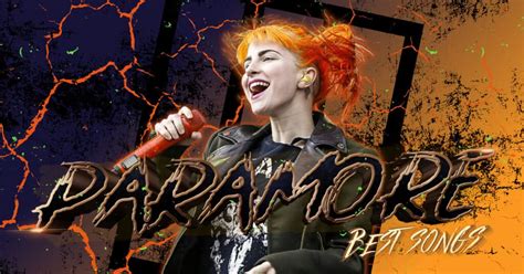 25 Best Paramore Songs (Top Picks) - Music Grotto