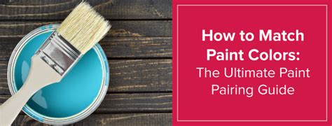 How To Match Paint Colors In Your Home | Home Paint Pairing Guide