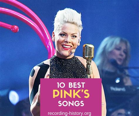 Top 10 Pink Songs & Lyrics - List Of Songs By Pink