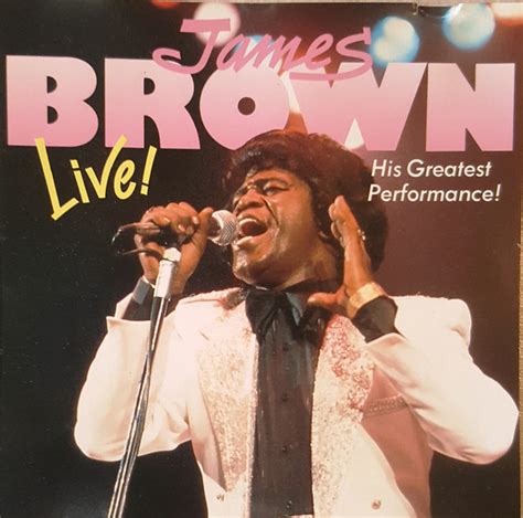 James Brown - Live! His Greatest Performance! (CD) | Discogs