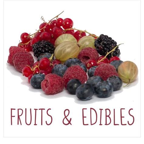 Fruits & Edibles