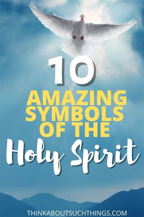 10 Incredible Symbols Of The Holy Spirit | Think About Such Things