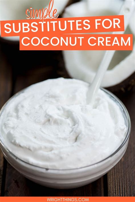 Coconut Cream Substitute | Wright Things