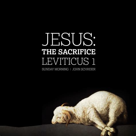 “Jesus: The Sacrifice” Leviticus 1 | John Schreier – CALVARY CHAPEL ...