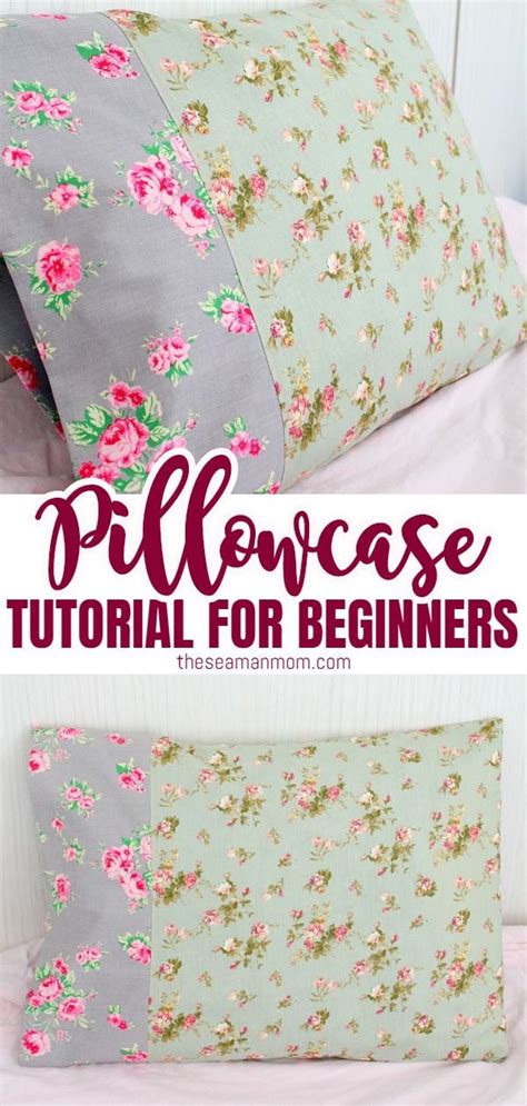 Pillowcase Tutorial Easy Sew For The Absolute Beginner