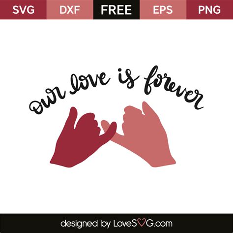 Our Love Is Forever - Lovesvg.com