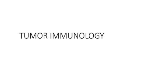 Tumor immunology | PPT