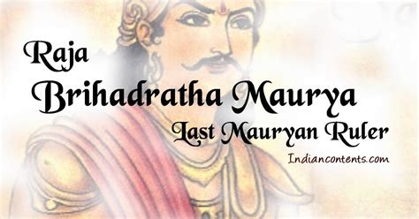 Brihadratha Maurya - Last Mauryan ruler