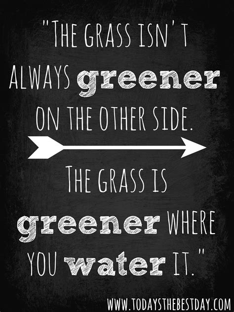 Grass Is Not Greener Quotes. QuotesGram