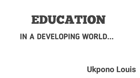 EDUCATION IN A THIRD WORLD COUNTRY. | by Ukpono Louis | Medium