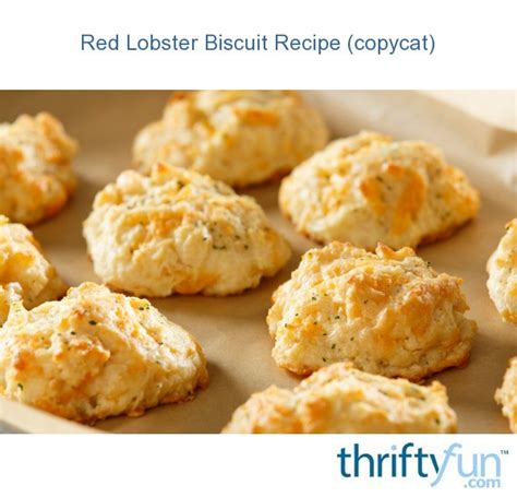 Red Lobster Biscuit Recipe (Copycat)? | ThriftyFun