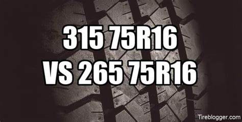 Tire Size 315/75r16 vs 265/75r16 - Comparison TABLE