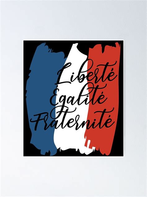 "Liberte Egalite Fraternite - France Motto French" Poster for Sale by ...