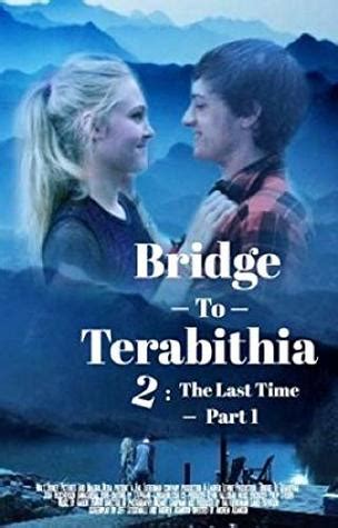 Bridge To Terabithia 2 : The Last Time by Amaan Siddiqui