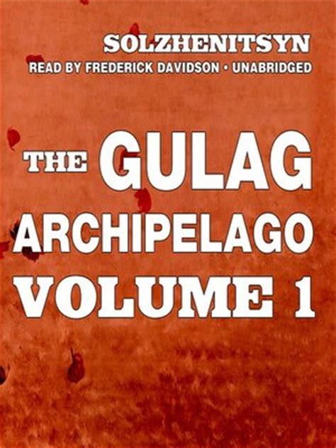 The Gulag Archipelago, Volume I by Aleksandr Solzhenitsyn · OverDrive ...