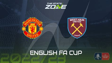 Man Utd vs West Ham – Fifth Round – Preview & Prediction | 2022-23 ...