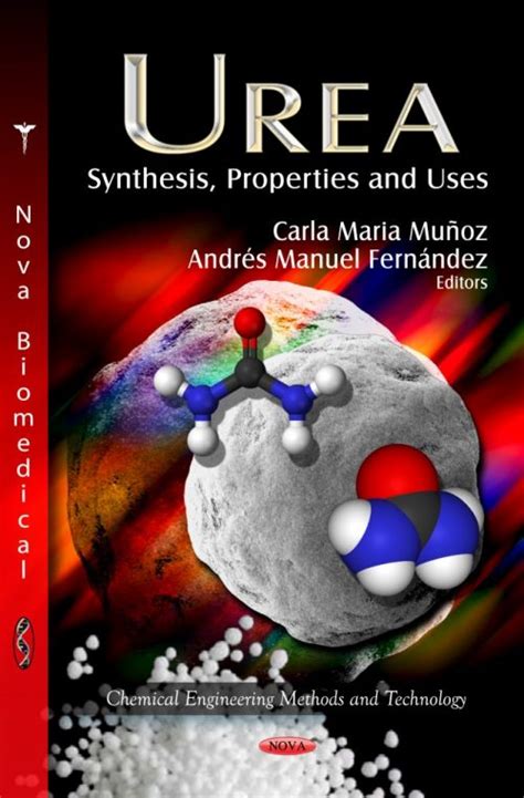 Urea: Synthesis, Properties and Uses – Nova Science Publishers