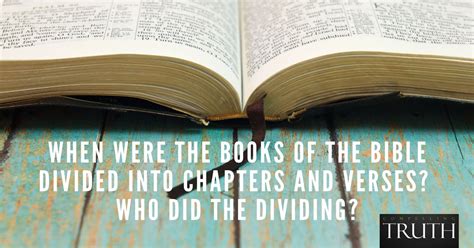 When were the books of the Bible divided into chapters and verses? Who ...