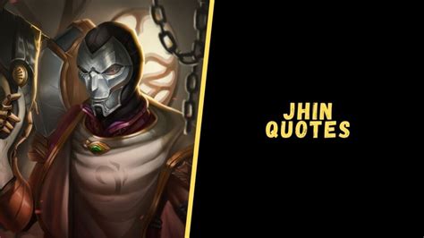 Top 20 Badass Quotes From The Jhin To Blow Your Mind