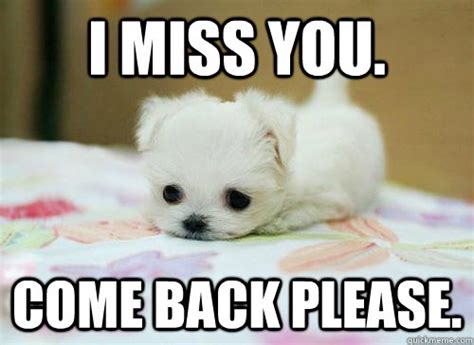 I miss yew - I Miss You - quickmeme