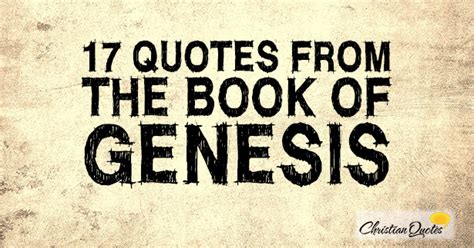 17 Quotes From The Book Of Genesis