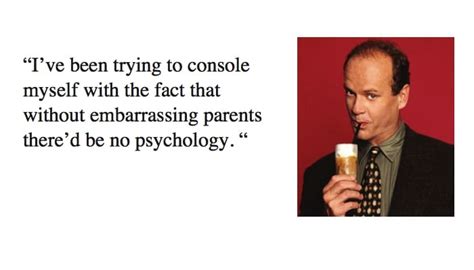 Best 26 Frasier Crane Quotes - NSF News and Magazine