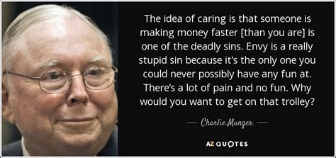 Charlie Munger quote: The idea of caring is that someone is making money...