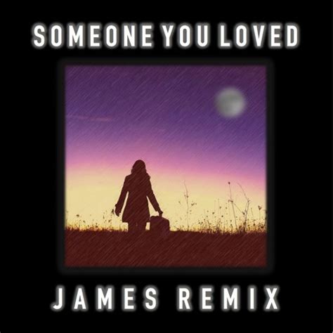 Lewis Capaldi - Someone You Loved (JAMES Remix) by JAMES | Free ...