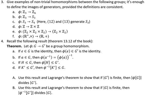 SOLVED: Give examples of non-trivial homomorphisms between the ...