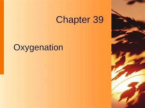 (PPT) Chapter 39 Oxygenation. Physiology of Oxygenation Ventilation ...