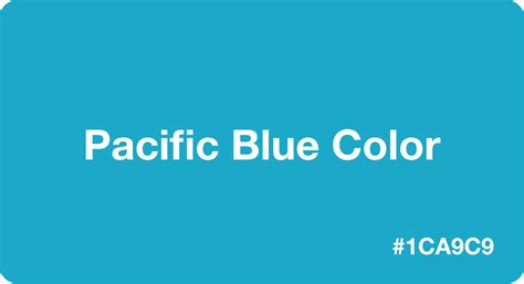 Pacific Blue Color HEX Code #1ca9c9