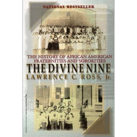 The Divine Nine: The History of African American Fraternities and ...