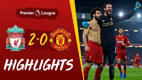 Liverpool Vs Manchester United 2-0 Goals and Full Highlights – 2020